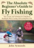 The_absolute_beginner_s_guide_to_fly_fishing