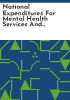 National_expenditures_for_mental_health_services_and_substance_abuse_treatment