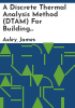 A_Discrete_Thermal_Analysis_Method__DTAM__for_building_energy_simulation_with_DTAM1_users_manual