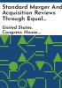 Standard_Merger_and_Acquisition_Reviews_through_Equal_Rules_Act_of_2014