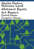 Alaska_Native_Veterans_Land_Allotment_Equity_Act