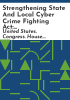 Strengthening_State_and_Local_Cyber_Crime_Fighting_Act