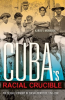 Cuba_s_Racial_Crucible