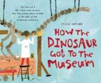 How_the_dinosaur_got_to_the_museum