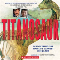 Titanosaur__Discovering_the_World_s_Largest_Dinosaur
